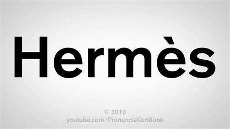 hermes greek god pronunciation|pronunciation of hermes brand.